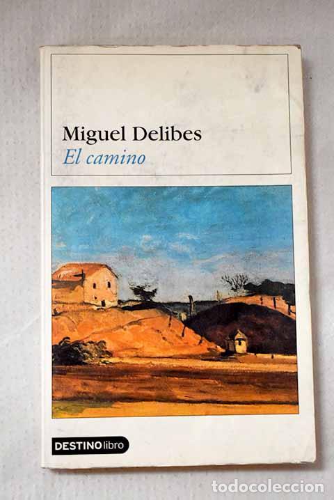 books: El camino: Delibes, Miguel.- Delibes, Miguel
