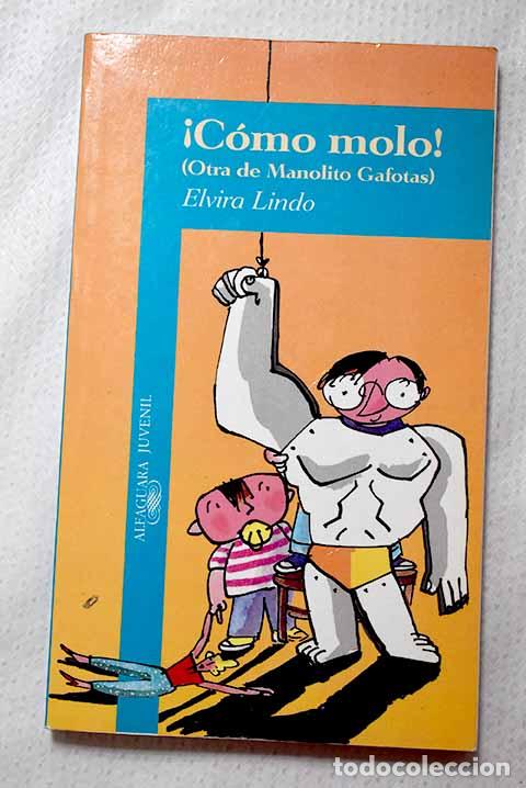 Livres: &iexcl;C&oacute;mo molo!: (otra de Manolito Gafotas).- Lindo, Elvira