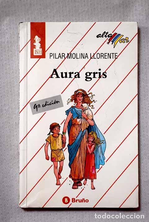 B&uuml;cher: Aura gris: Molina Llorente, Pilar.- Molina Llorente, Pilar