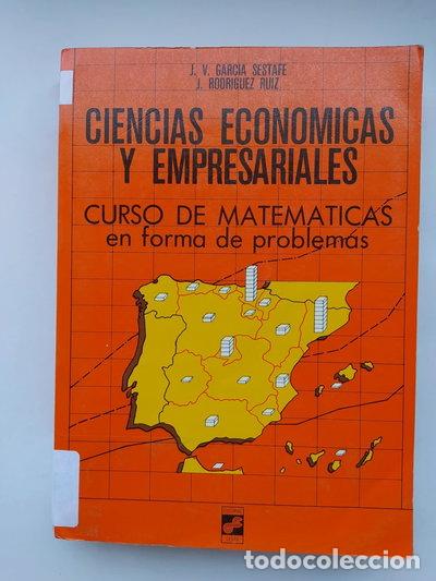 Livres: Ciencias Econ&oacute;micas Y Empresariales: Curso De Matem&aacute;ticas En Forma De Problemas- 9788485942336