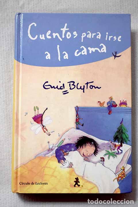 Livres: Cuentos para irse a la cama.- Blyton, Enid