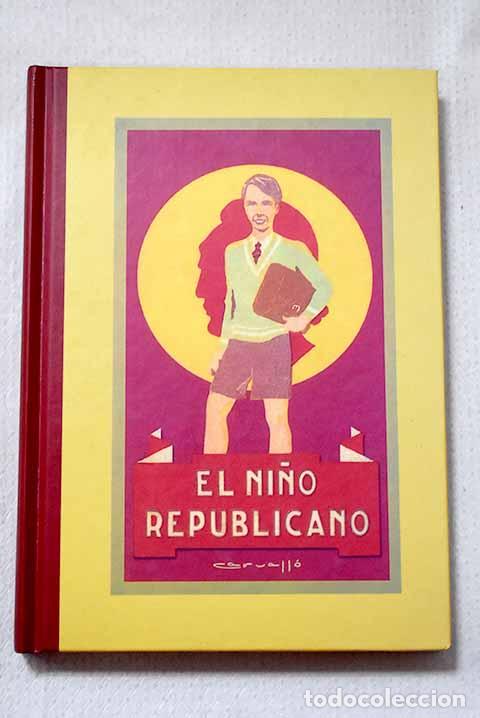 Livros em segunda m&atilde;o: El ni&ntilde;o republicano: Ser&oacute;, Joaqu&iacute;n.- Ser&oacute;, Joaqu&iacute;n