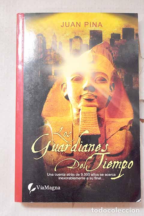 Livros em segunda m&atilde;o: Los guardianes del tiempo.- Pina, Juan