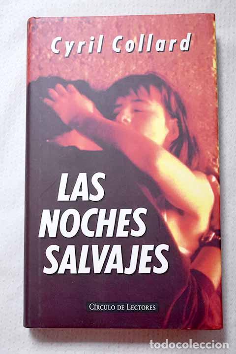 Libros: Las noches salvajes: Collard, Cyril.- Collard, Cyril