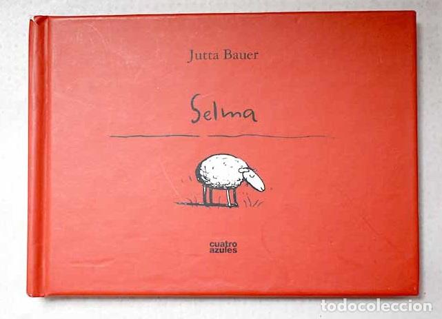 Libros: Selma: Bauer, Jutta: Los Cuatro Azules..- Bauer, Jutta