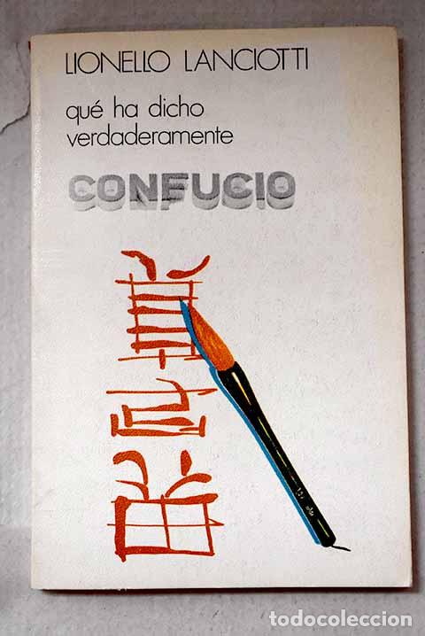 Libros: Qu&eacute; ha dicho verdaderamente Confucio.- Lanciotti, L.
