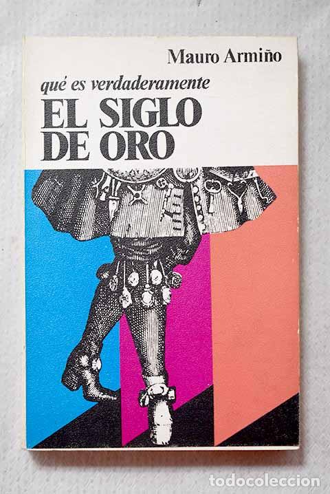 Libros: El siglo de oro: Armi&ntilde;o, Mauro.- Armi&ntilde;o, Mauro