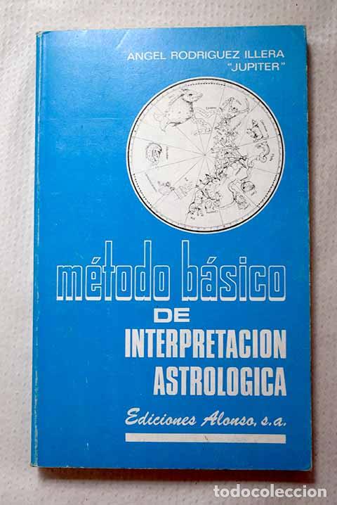 Libros: M&eacute;todo b&aacute;sico de interpretaci&oacute;n astrol&oacute;gica.- Hutton, Jan
