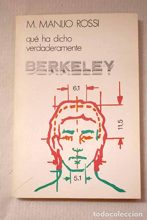 Libros: Qu&eacute; ha dicho verdaderamente Berkeley.- Rossi, Mario Manlio