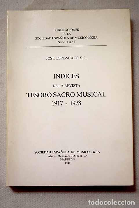 Libros: &Iacute;ndices de la revista Tesoro Sacro Musical, 1917-1978.- L&oacute;pez-Calo, Jos&eacute;
