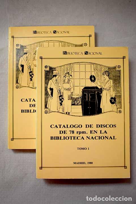 Libros: Cat&aacute;logo de discos de 78 rpm. en la Biblioteca Nacional