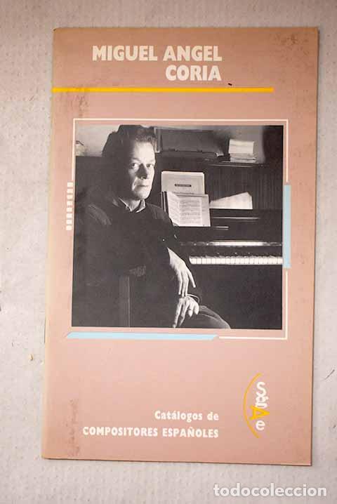 B&uuml;cher: Miguel &Aacute;ngel Coria: Gonz&aacute;lez Lapuente, Alberto.- Gonz&aacute;lez Lapuente, Alberto