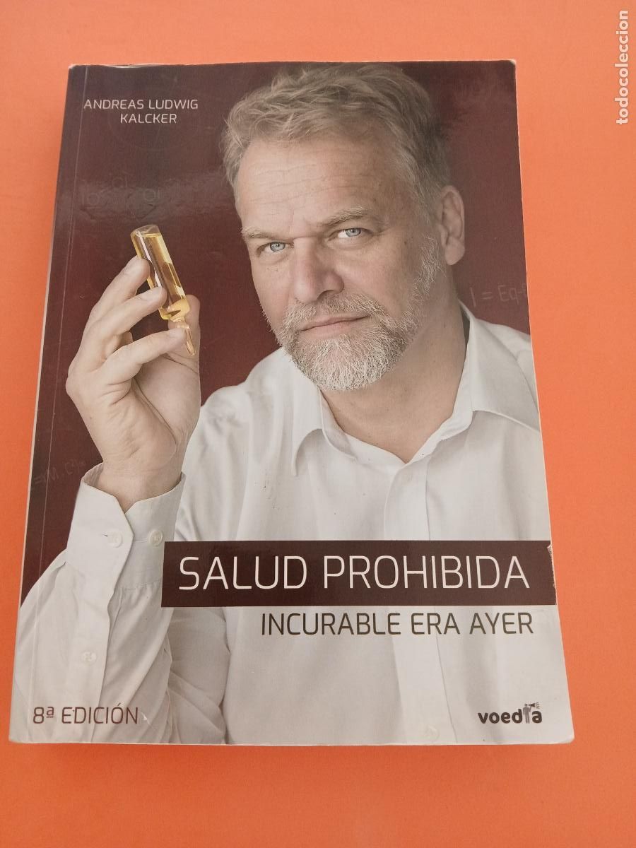 B&uuml;cher: SALUD PROHIBIDA, INCURABLE ERA AYER � MEDICINA NATURAL � CAMBIOS PLANETARIOS - ANDREAS KALCKER