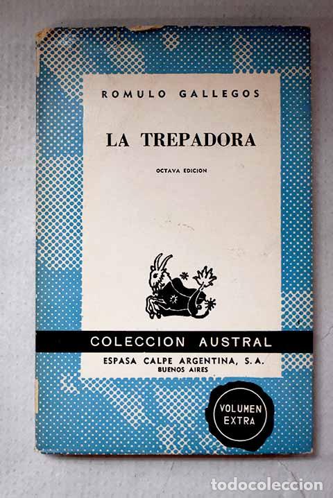 Livros em segunda m&atilde;o: La trepadora: Gallegos, R&oacute;mulo.- Gallegos, R&oacute;mulo