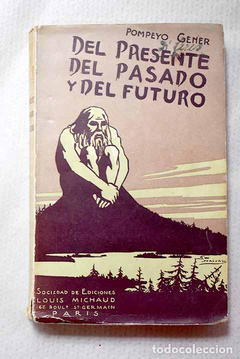 Libros: Del presente del pasado y del futuro.- Gener, Pompeyo