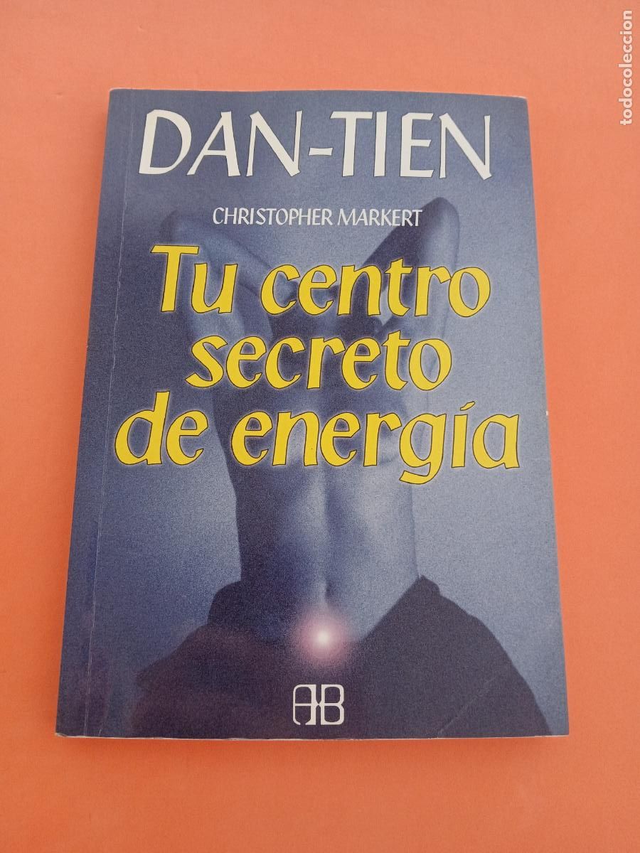 B&uuml;cher: DAN TIEN, TU CENTRO SECRETO DE ENERGIA � ENERGIAS - CHRISTOPHER MARKERT