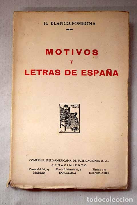 Libros: Motivos y letras de Espa&ntilde;a.- Blanco Fombona, Rufino