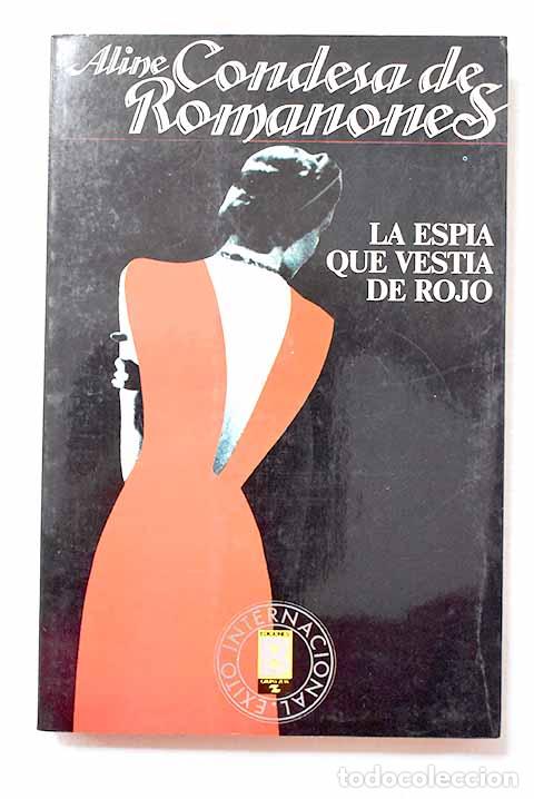 Libros: La esp&iacute;a que vest&iacute;a de rojo.- Romanones, Aline Griffith