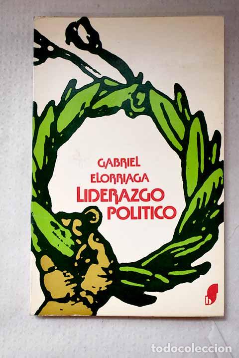 Libros: Liderazgo Pol&iacute;tico: Elorriaga, Gabriel.- Elorriaga, Gabriel