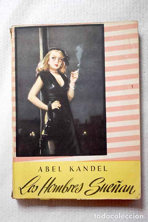 Libros: Los hombres sue&ntilde;an: Kandel, Aben.- Kandel, Aben