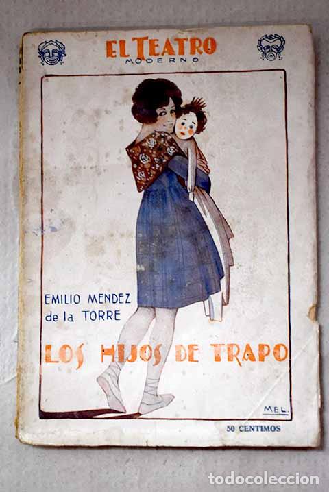 Libros: Los Hijos de trapo: Comedia.- M&eacute;ndez de la Torre, Emilio