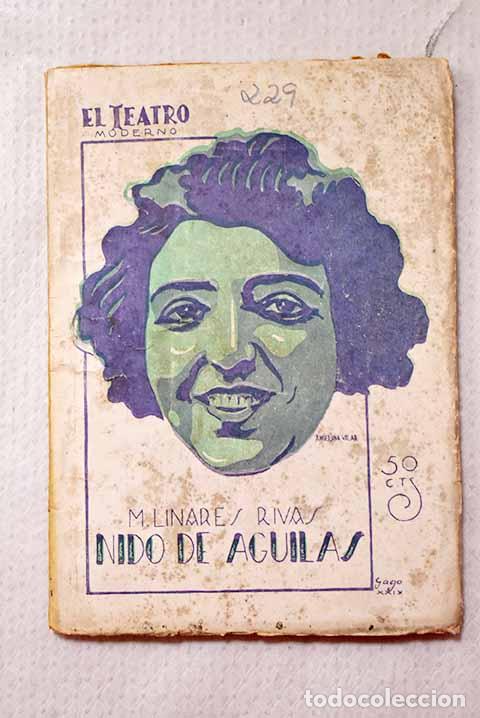 Libros: Nido de &aacute;guilas: comedia en dos actos y en prosa.- Linares Rivas, Manuel