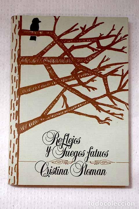 Libros: Reflejos y fuegos fatuos.- Schreiber, Cornelia