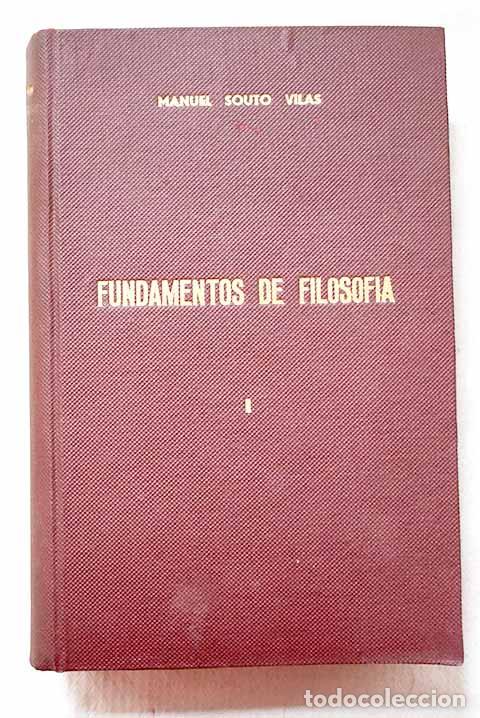 Libros: Fundamentos de Filosof&iacute;a, Tomo I.- Souto Vilas, Manuel