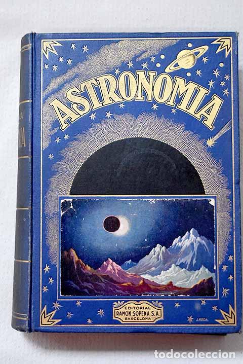 Libros: Astronom&iacute;a: Comas Sol&aacute;, Jos&eacute;.- Comas Sol&aacute;, Jos&eacute;