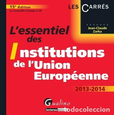 Libros: L'essentiel des institutions de l'Union europ&eacute;enne- 9782297032087