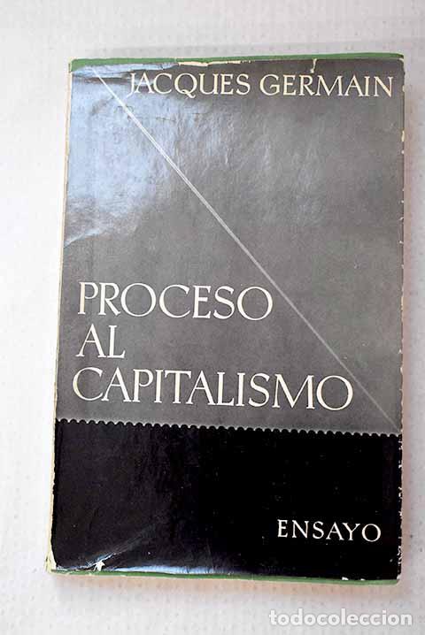 Libros: Proceso al capitalismo.- Germain, Jacques