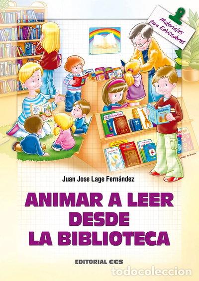 Libros: Animar a leer desde la biblioteca- 9788483168615