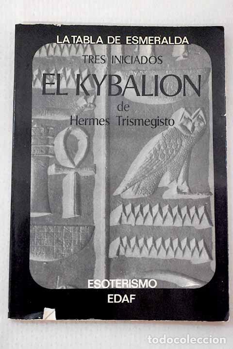 Livros em segunda m&atilde;o: El Kybali&oacute;n: Estudio sobre la Filosof&iacute;a Herm&eacute;tica del Antiguo Egipto y Grecia