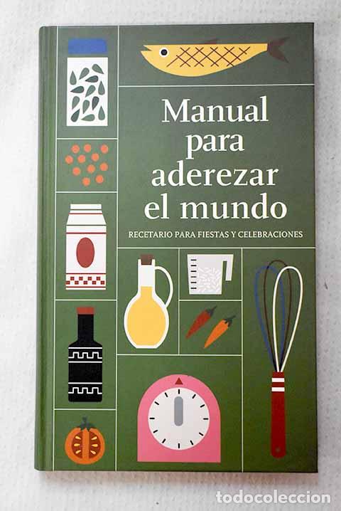 Livros em segunda m&atilde;o: Manual para aderezar el mundo: recetario para fiestas y celebraciones.- Mingo Costales, B&aacute;rbara