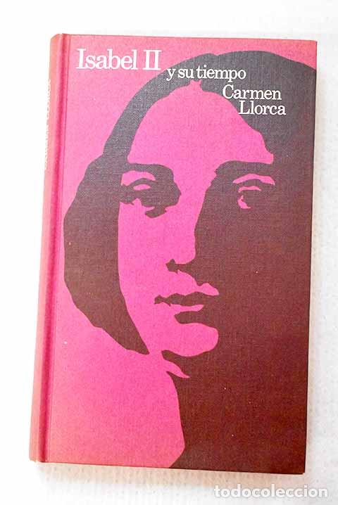 Livros em segunda m&atilde;o: Isabel II y su tiempo.- Llorca, Carmen