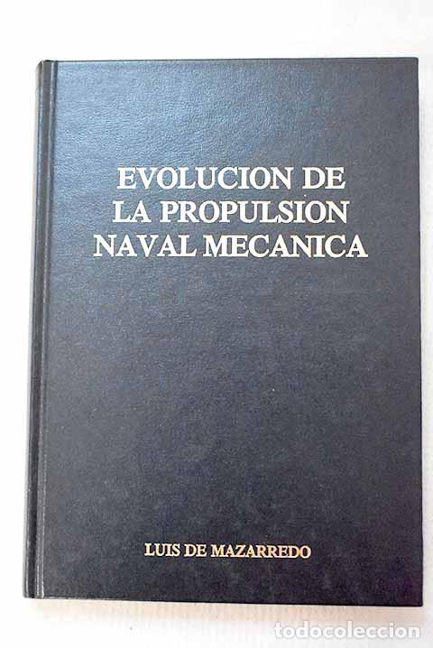 Livros em segunda m&atilde;o: Evoluci&oacute;n de la propulsi&oacute;n naval mec&aacute;nica.- Mazarredo Beutel, Luis de