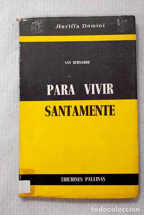 Livros em segunda m&atilde;o: Para vivir santamente: Lecturas espirituales para religiosas.- Bernardo