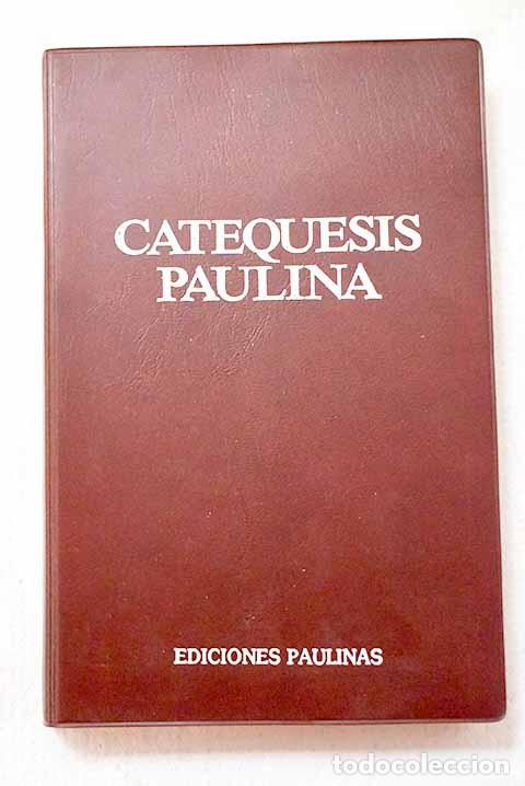 Libros: Catequesis paulina: fichas de referencia sobre los contenidos espec&iacute;ficos de la formaci&oacute;n paulina