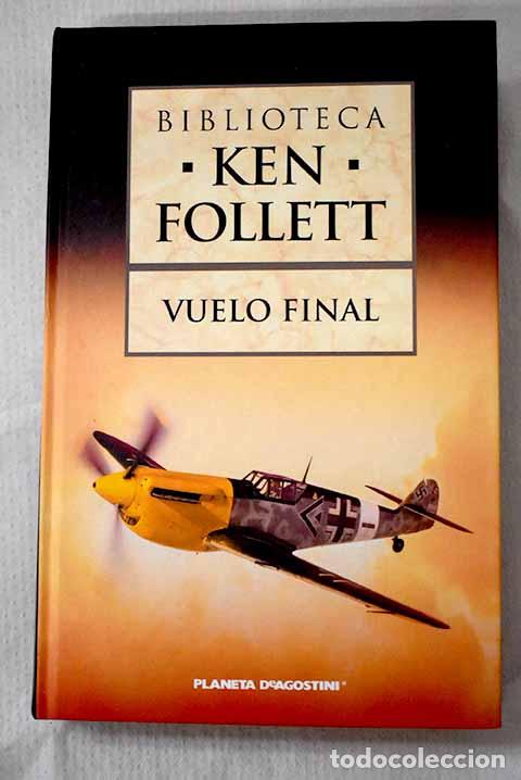 Libros: Vuelo final: Follett, Ken.- Follett, Ken