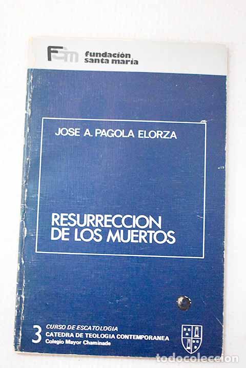 Libros: Resurrecci&oacute;n de los muertos.- Pagola, Jos&eacute; Antonio
