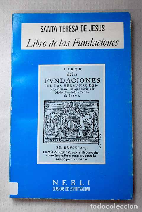 B&uuml;cher: Libro de las fundaciones.- Jes&uacute;s, Santa Teresa de