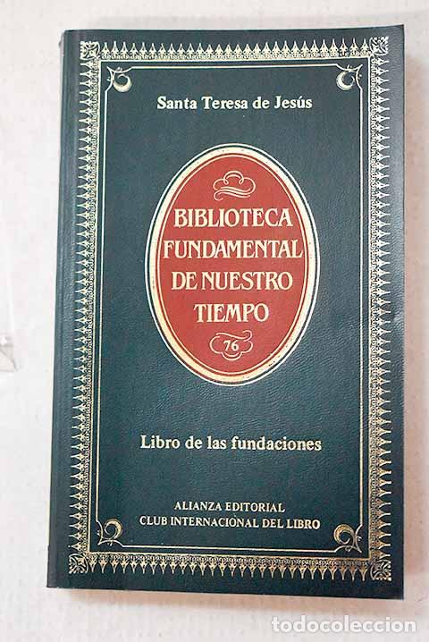 B&uuml;cher: Libro de las fundaciones.- Jes&uacute;s, Santa Teresa de