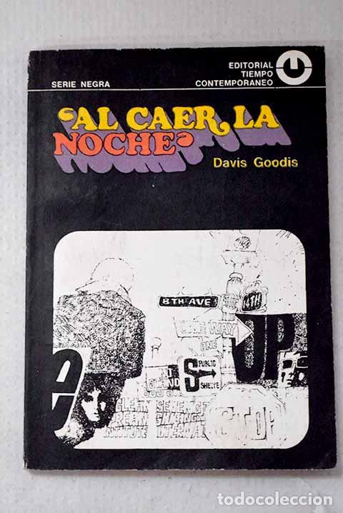 Libri di seconda mano: Al caer la noche: Goodis, David.- Goodis, David