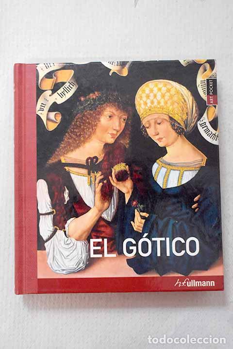 Libri di seconda mano: El G&oacute;tico: Schmidlin, Clemens.- Schmidlin, Clemens
