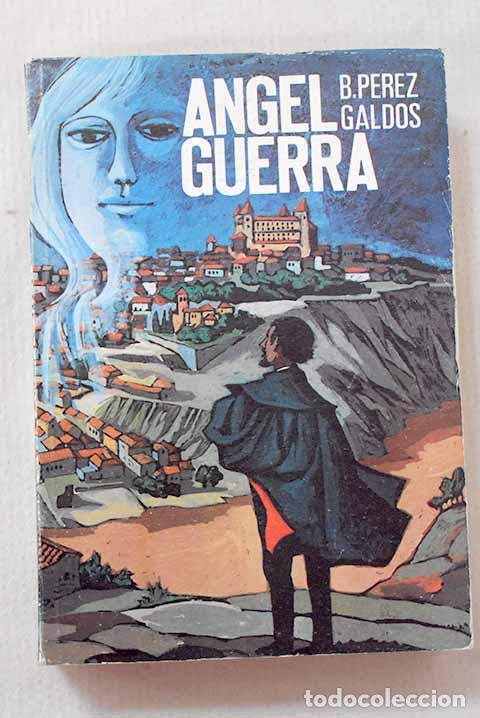 Libri di seconda mano: &Aacute;ngel Guerra: P&eacute;rez Gald&oacute;s, Benito.- P&eacute;rez Gald&oacute;s, Benito
