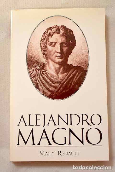 Libri di seconda mano: Alejandro Magno: Renault, Mary.- Renault, Mary