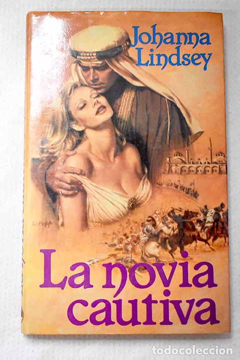 Libri di seconda mano: La novia cautiva: Lindsey, Johanna.- Lindsey, Johanna
