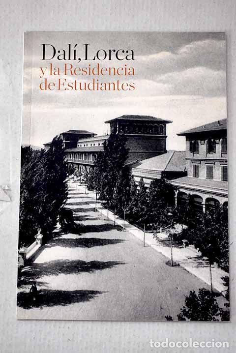Libri di seconda mano: Dal&iacute;, Lorca y la Residencia de Estudiantes.- Abella, Carlos