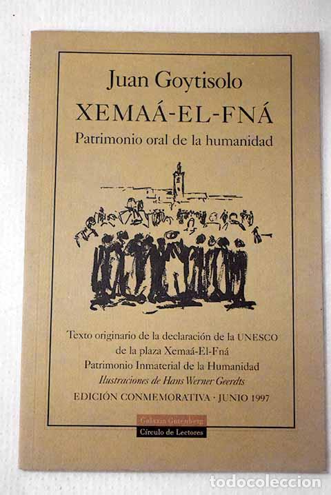 Libri di seconda mano: Xema&aacute;-El-Fn&aacute;: patrimonio oral de la humanidad.- Goytisolo, Juan
