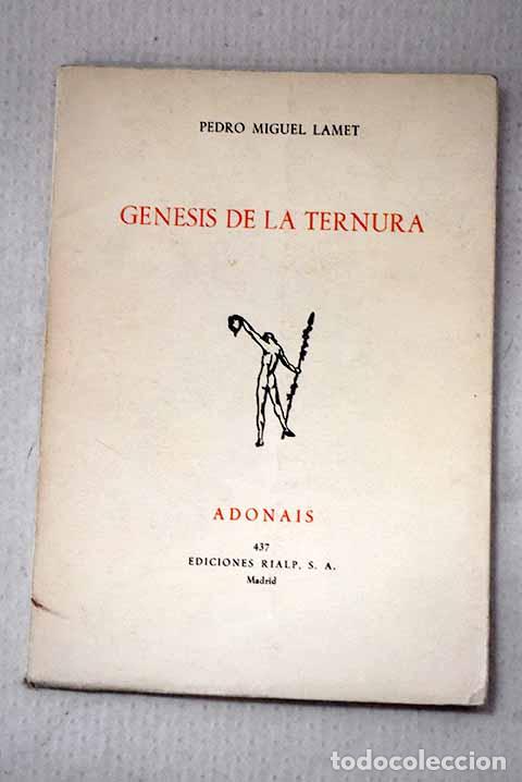 Libros: G&eacute;nesis de la ternura.- Lamet, Pedro Miguel